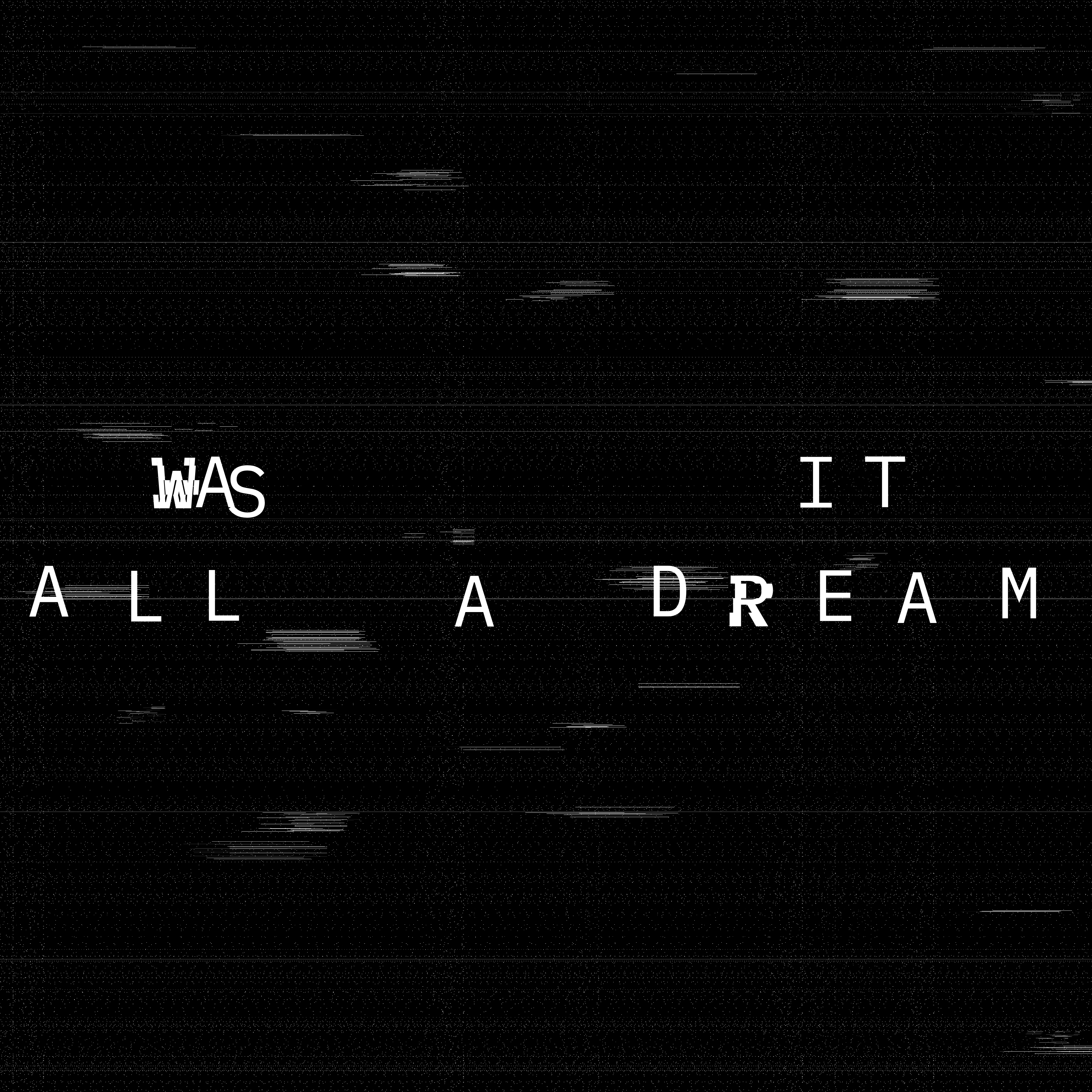 Was It All A Dream