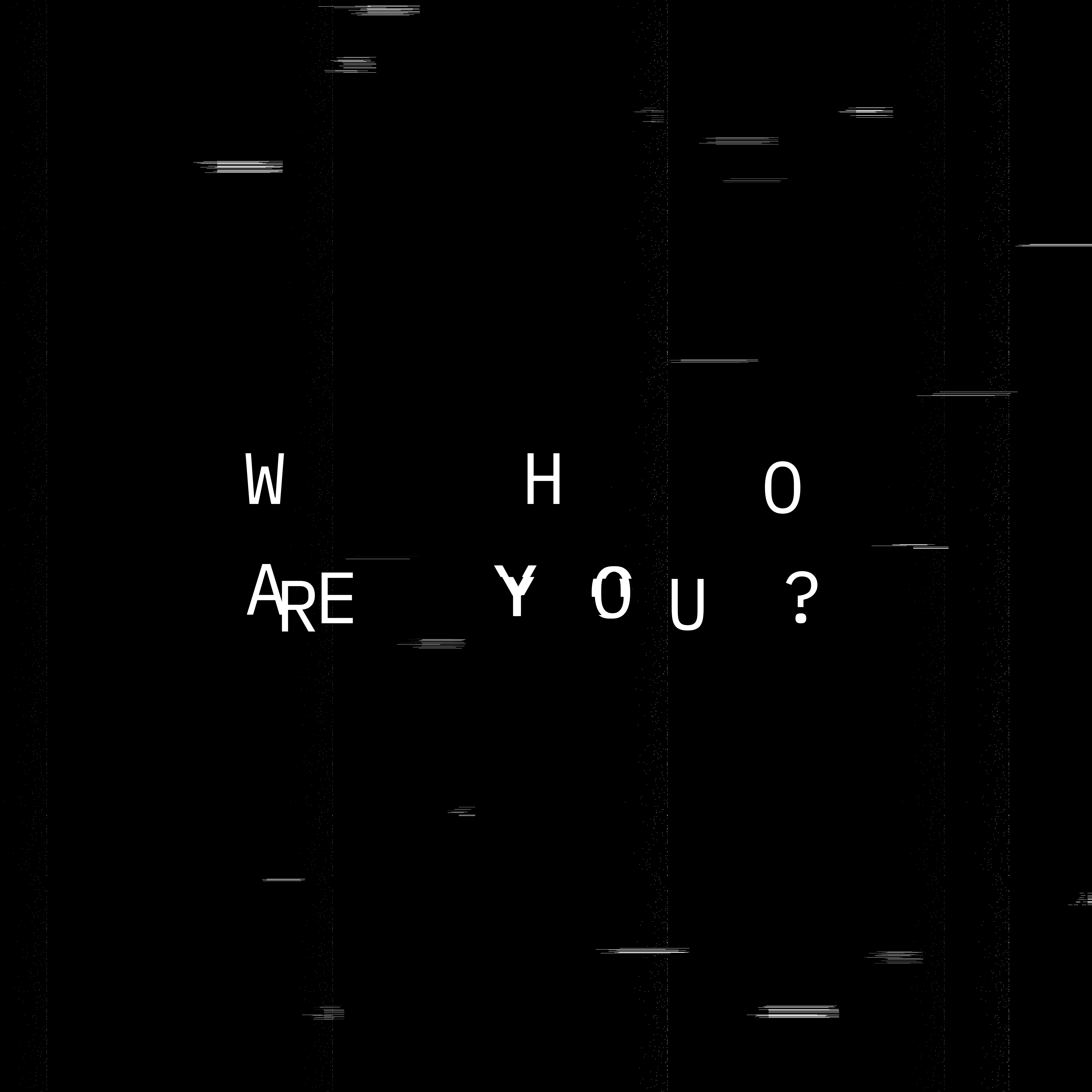 Who Are You?