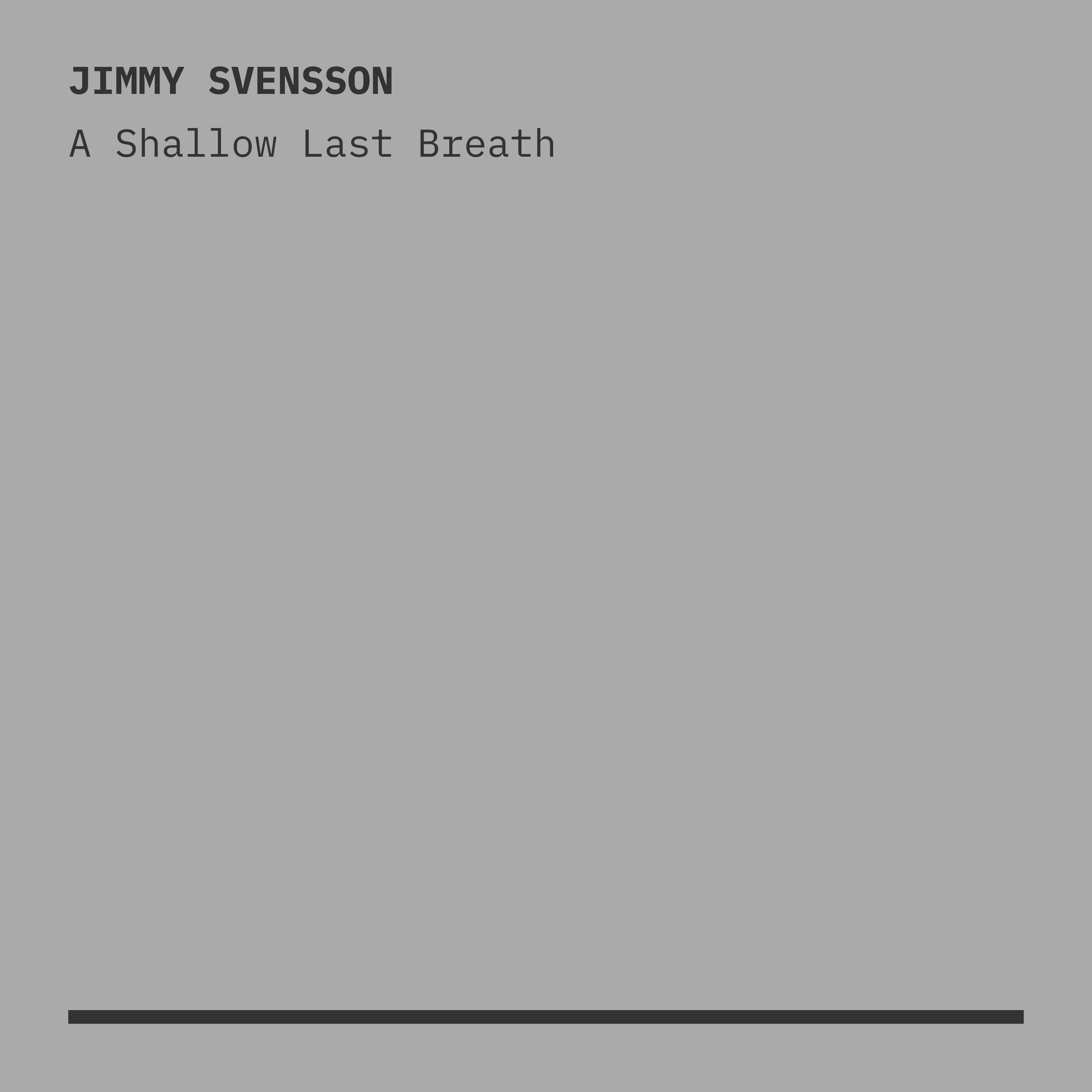 A Shallow Last Breath