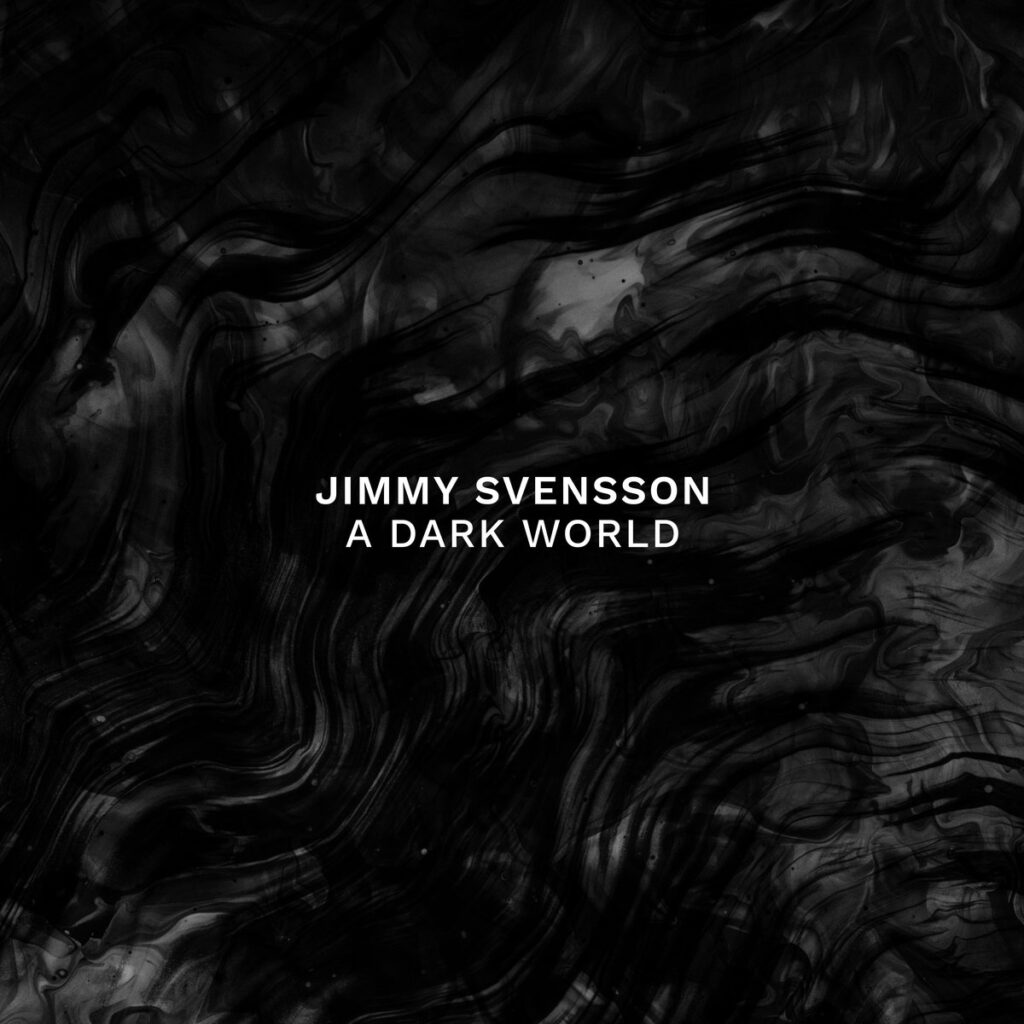 Jimmy Svensson - A Dark World. Album artwork.