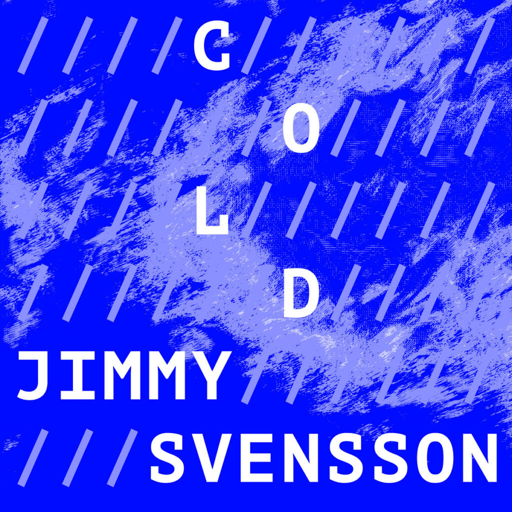 Jimmy Svensson - Cold. Album Artwork.