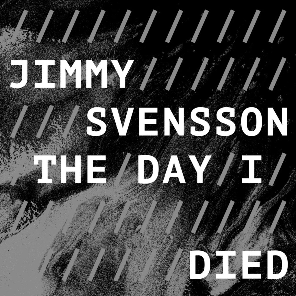 Jimmy Svensson - The Day I Died. Album artwork.