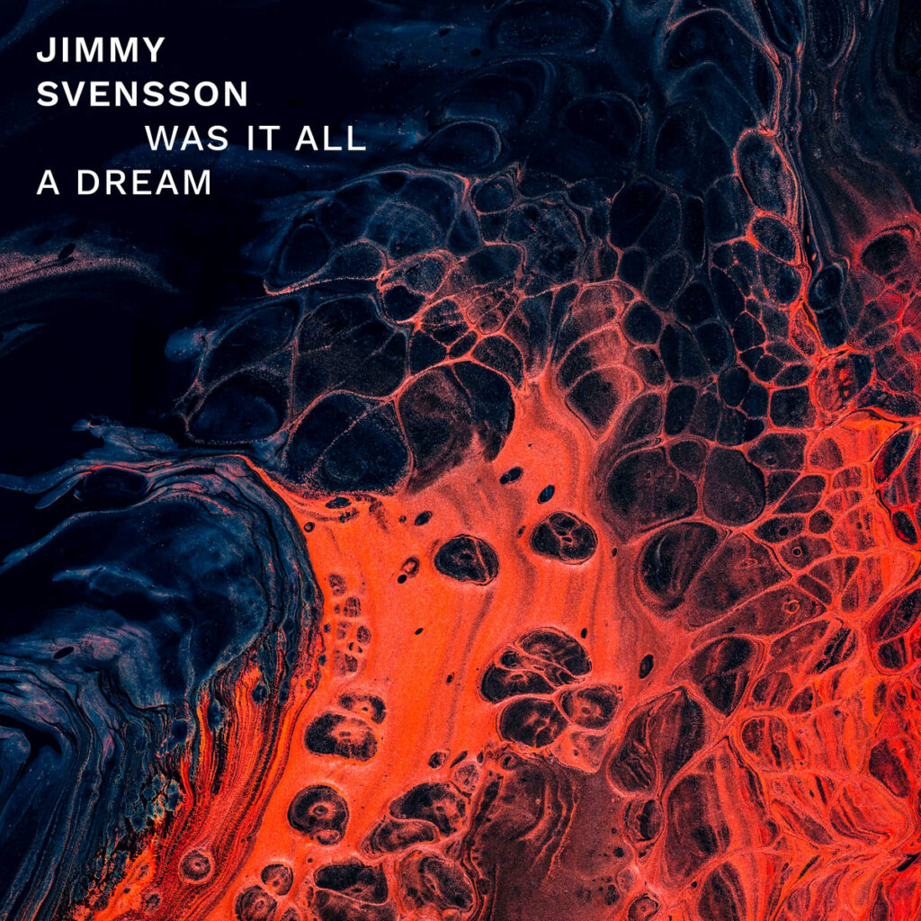 Jimmy Svensson - Was It All A Dream. Album artwork.