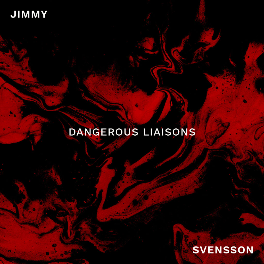 Jimmy Svensson - Dangerous Liaisons. Album artwork.